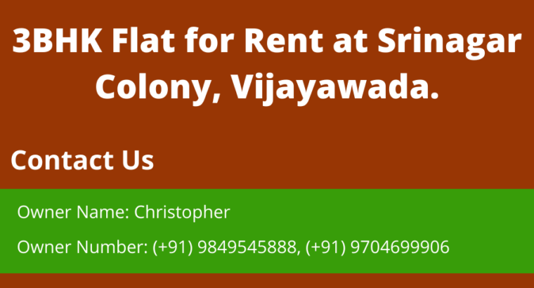 3 BHK Flat For Rent / Lease at Srinagar Colony, Vijayawada.