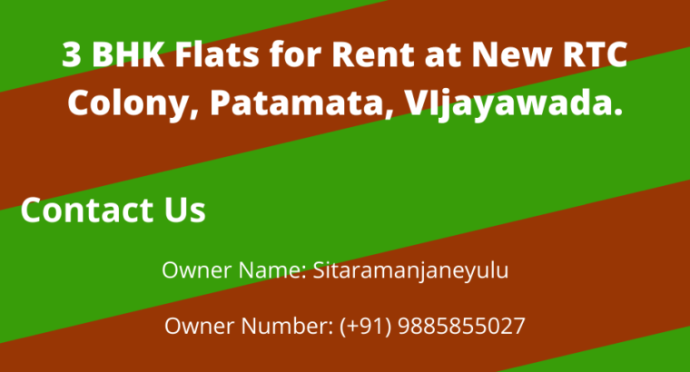 3 BHK Flats for Rent at New RTC Colony, Patamata, Vijayawada.