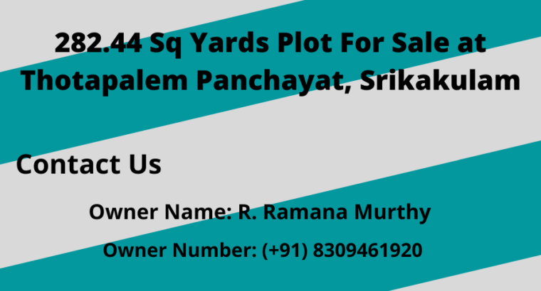 282.44 Sq Yards Plot For Sale at Thotapalem Panchayat, Srikakulam