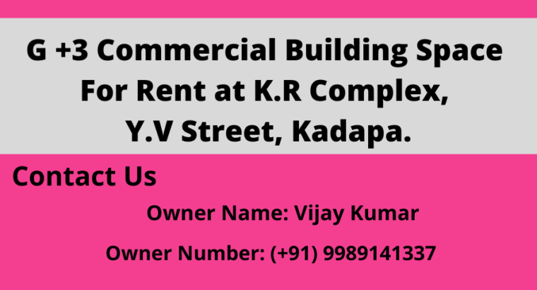 G +3 Commercial Building Space For Rent Near Y.V.Street, Kadapa